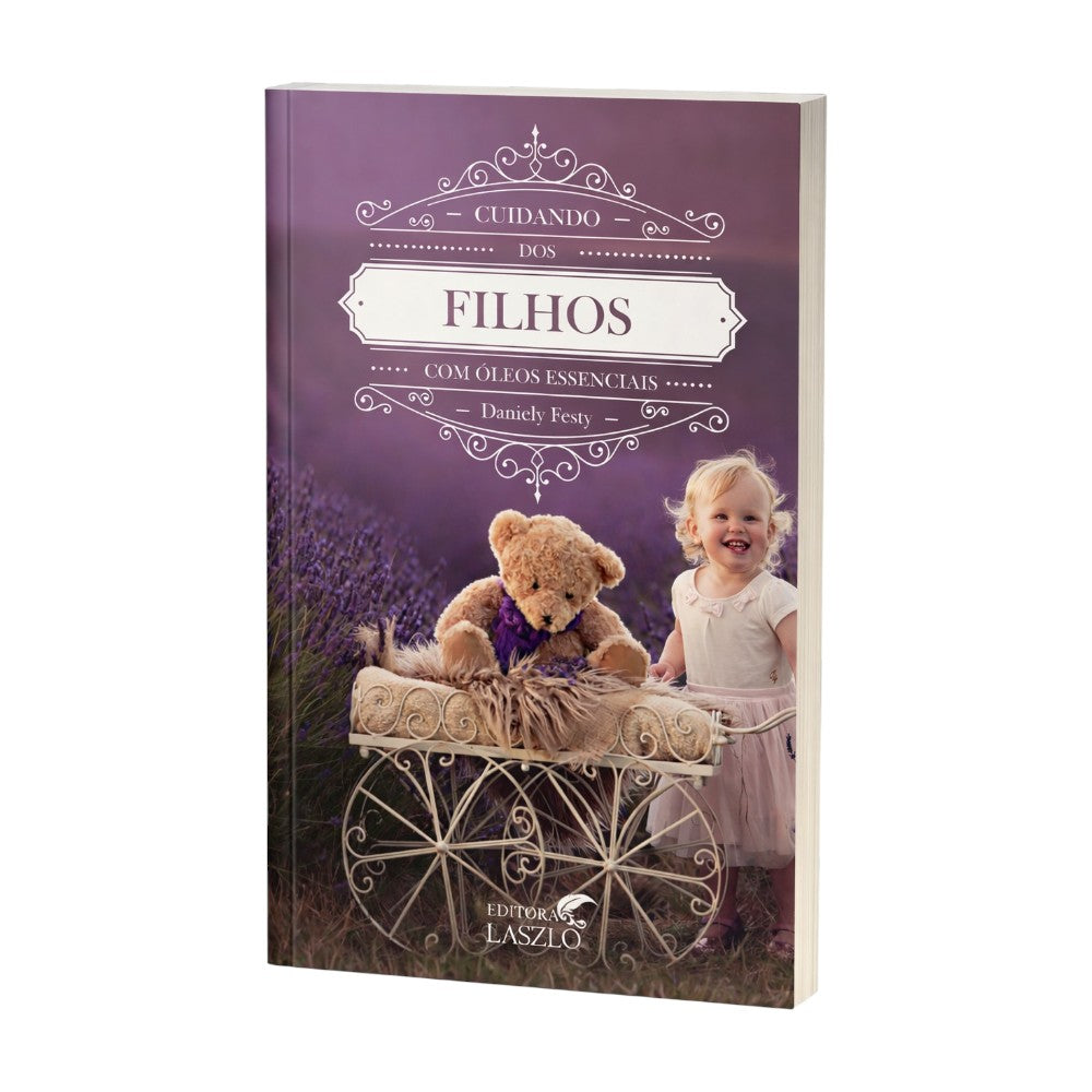 Cuidando dos Filhos com Óleos Essenciais - Editora Laszlo