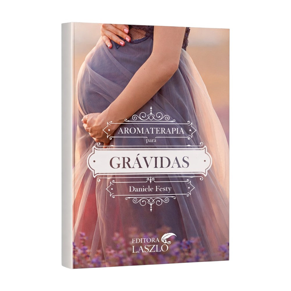 Aromaterapia Para Grávidas - Editora Laszlo