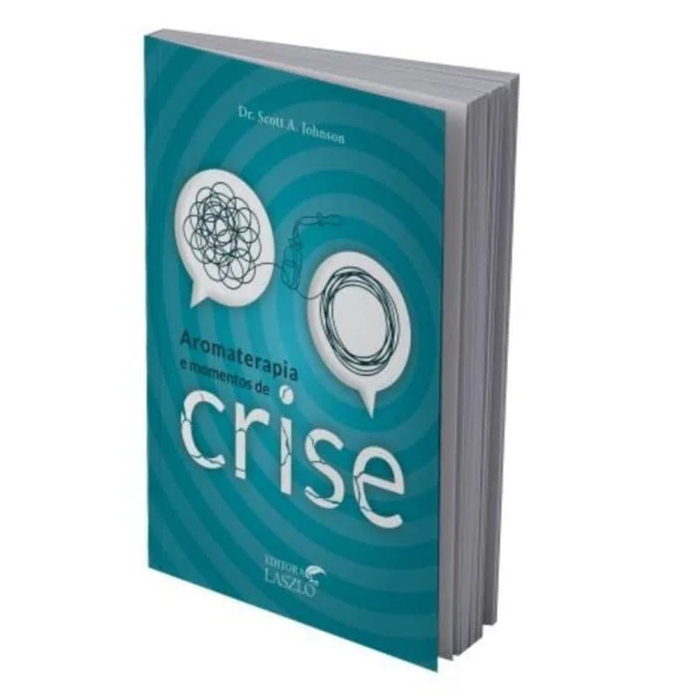 Aromaterapia e Momentos de Crise - Editora Laszlo