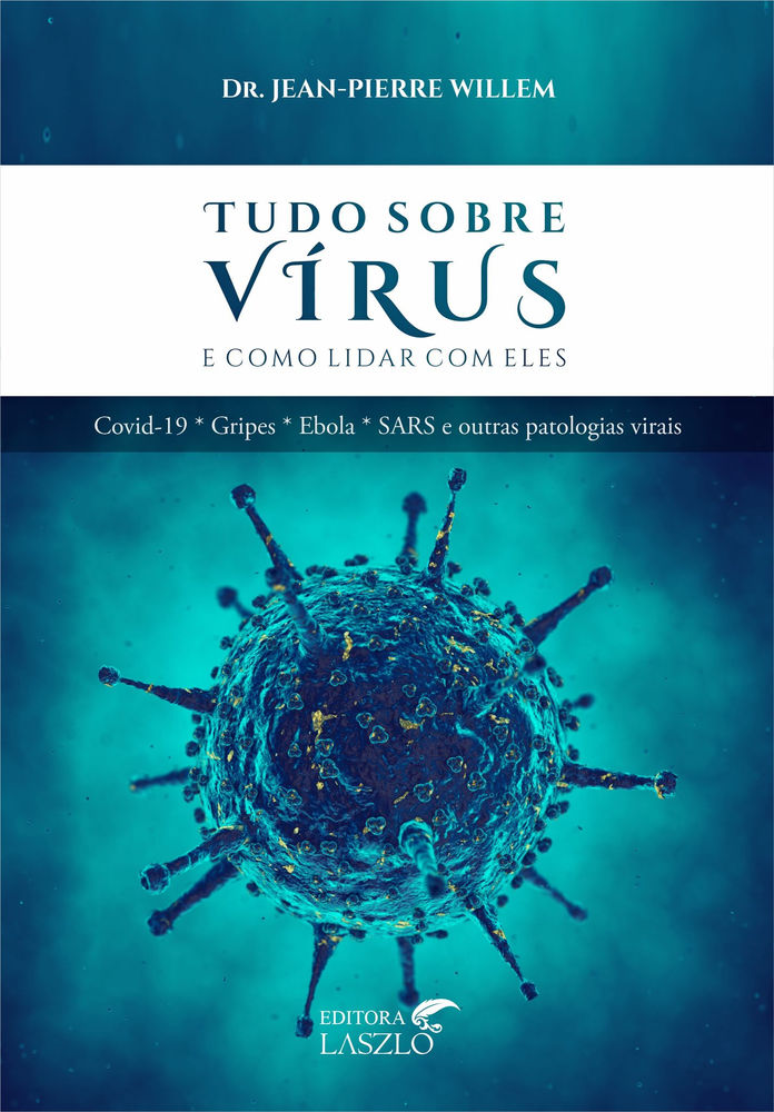 Tudo Sobre Vírus e Como Lidar com Eles - Editora Laszlo