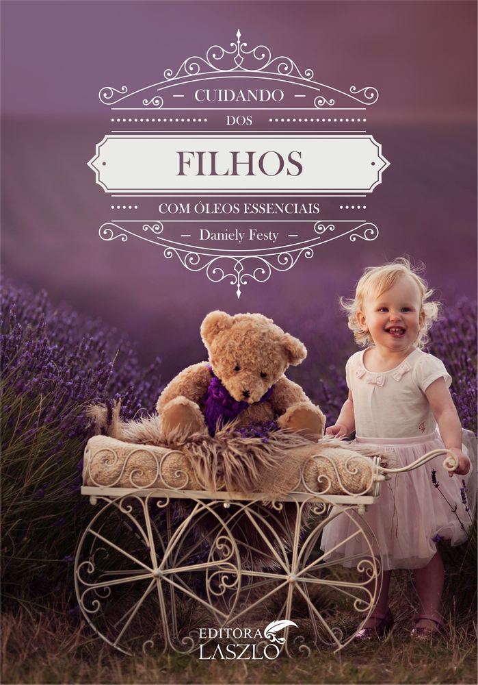 Cuidando dos Filhos com Óleos Essenciais - Editora Laszlo