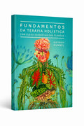 Fundamentos da Terapia Holística com Óleos Essenciais